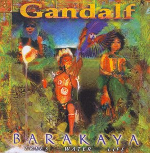 Gandalf - Barakaya - Trees Water Life 1997 - Gandalf - Barakaya Trees Water Life -1997.jpg
