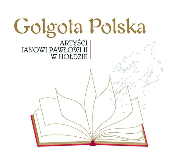 5 - Artyści - Golgota Polska - Artyści Janowi Pawłowi II w hołdzie - Golgota Polska.jpg