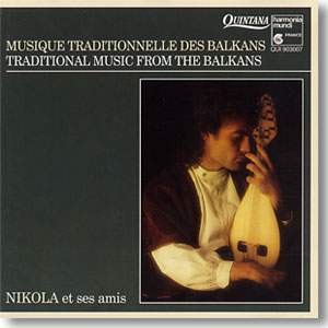 Nikola et ses amis - Traditional Music From The Balkans - musique.jpg