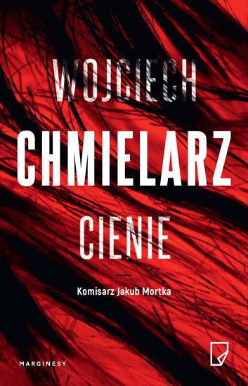 Chmielarz Wojciech - Jakub Mortka 5 - Cienie A - cover.jpg
