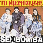 SexBomba - 1990 - To niemożliwe remaster 2004 - SexBomba - To Niemozliwe.jpg