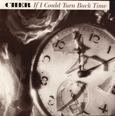 Cher - If I Could Turn Back Time - Cher - If I Could Turn Back Time CO.jpg
