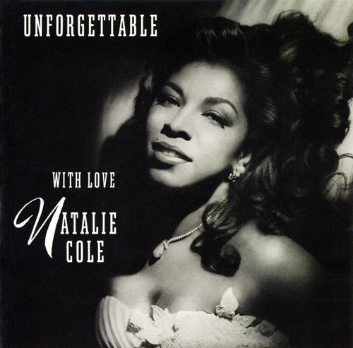 Natalie Cole - Natalie Cole - Unforgettable With Love.jpg