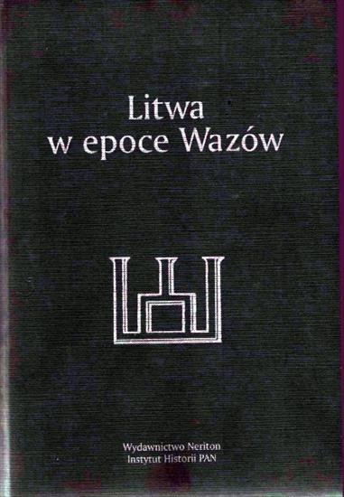 Historia powszechna-  unikatowe książki - Kriegseisen W., Rachuba A. - Litwa w epoce Wazów.JPG