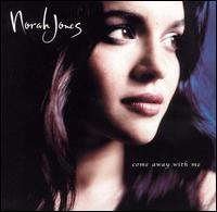 Norah Jones - Come away with you - Come Away With Me.jpg