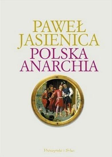 Jasienica, Paweł - Polska Anarchia - okładka książki1.jpg