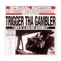 Trigger Tha Gambler - LIFES A 50 50 GAMBLE - 216099-resized200.jpg