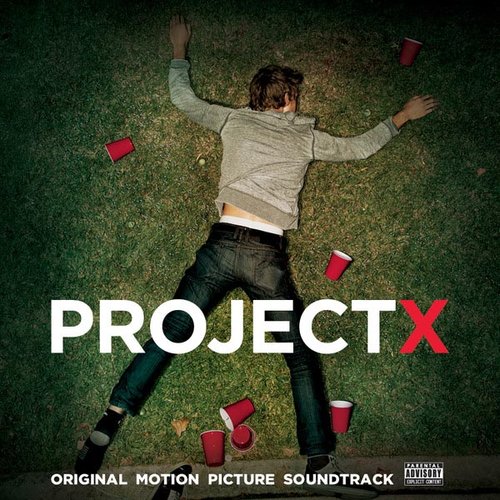 Project X Soundtrack - project x album cover.jpg