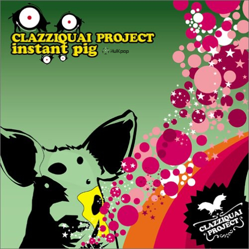 Clazziquai Project - Instant Pig 2004 - Cover.jpg