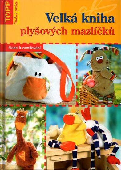 Czasopisma - Velka kniha plysovych mazlicku pluszowe zabawki wraz z wykrojnikami.jpg