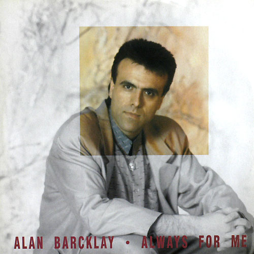 Alan Barcklay - Always For Me 12 1989 - Alan Barcklay - Always For Me front.jpeg