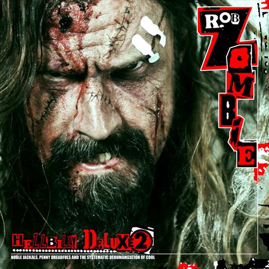 Rob Zombie - Hellbilly Deluxe 2 Reissue 2010 - Rob Zombie - 00 - Hellbilly Deluxe 2 FRONT.jpg