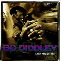 A Man Amongst Men, 1996 - Bo Diddley - A Man Amongst Men.jpg