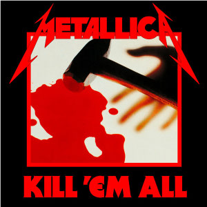 Kill Em All 1983 - Kill Em All.jpg