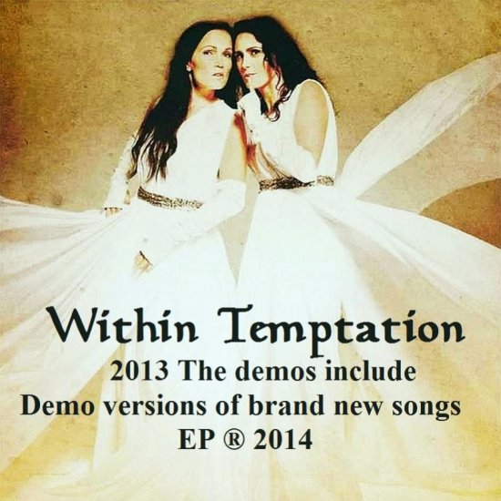 Photos - Paradise... - 15_Within Temptation - 2013 The demos include full demo versionof brand new songs EP  2014.jpg