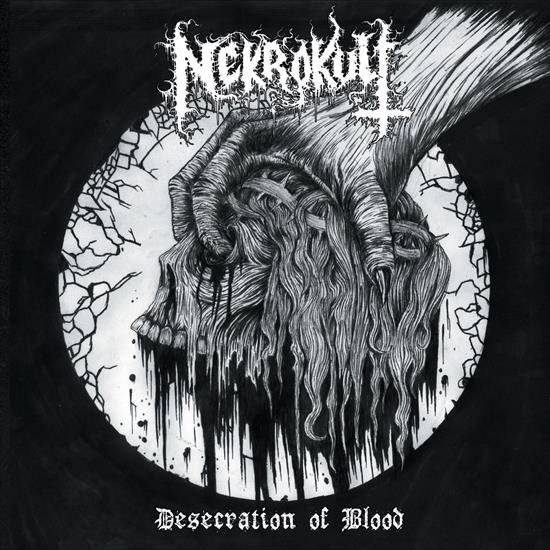 Nekrokult Br.-Desecration of Blood 2017 - Nekrokult Br.-Desecration of Blood 2017.jpg