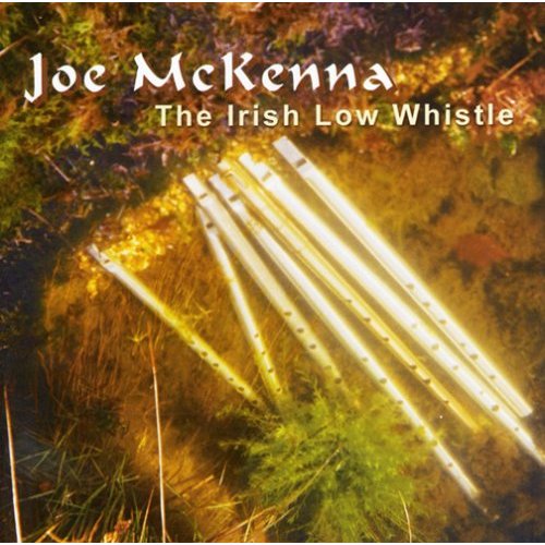 Joe McKenna - The Irish Low Whistle - Joe McKenna - The Irish Low Whistle.jpg