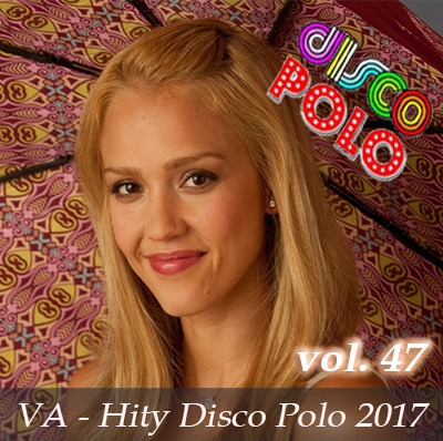 VA - Hity Disco Polo 2017 vol.47 - VA - Hity Disco Polo 2017 vol 47.jpg